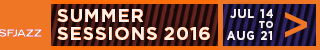 SFJAZZ Summer Sessions 16 Digital Ad